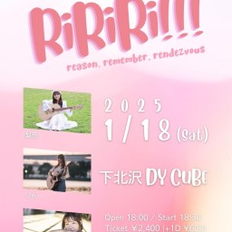 梨奈 × りん × 理桜 スリーマンライブ 「 RiRiRi !!! 」