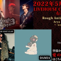 5/6(金)Rough Antique pre. Arya BD