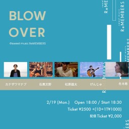BLOW OVER(2024/02/19)