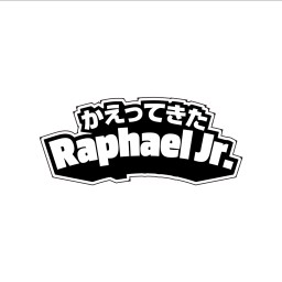 【 かえってきたRaphael Jr. vol.3 】