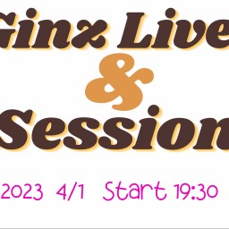 Ginz Live  & Session