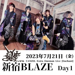 7/21 キャンゼル / 新宿BLAZE Day1