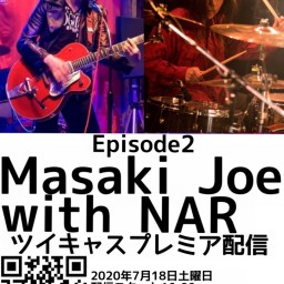 Masaki Joe with NAR Episode2