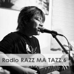 ラジオRAZZ MA TAZZ Vol.6