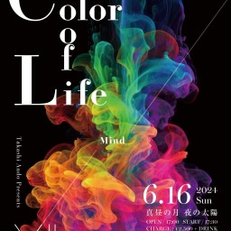 0616 Takashi Ando Presents「Color of Life Vol.12-Mind-」