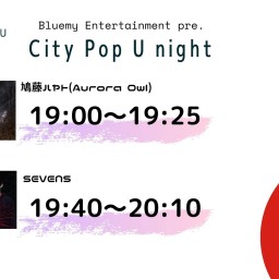 【City Pop U night】