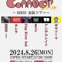 【CONNECT】～BERED 来阪ツアー～