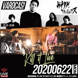 VAROCAS! -Kill It Live-