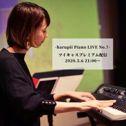 No.7 harupii GW special LIVE