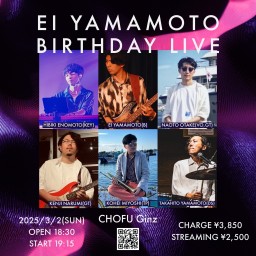 Ei Yamamoto Birthday Live @調布Ginz