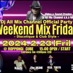 Weekend Mix Friday Vol.59 in Tokyo Roppongi CUBE