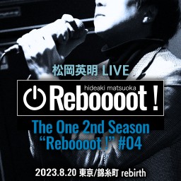 《The One 2nd シーズン "Reboooot !" #04》東名阪ツアー