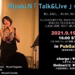 ★ Miyuki.N「Talk&Live」vol.3 ★