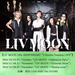 10/31「October: “LIV MOON ～Hallomoon Party”」