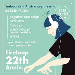 Fireloop 22th Anniversary lovable music