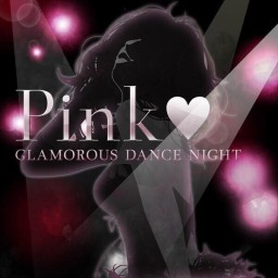12/5【Pink♡GLAMOROUS DANCE NIGHT】