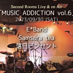 9/30夜「MUSIC ADDICTION vol.6」