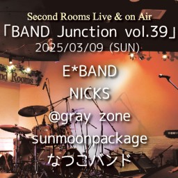 3/9夜「BAND Junction vol.39」