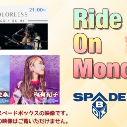 3/25 Ride On Monday 【SPADE BOX】