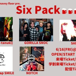 6/16『Six Pack』