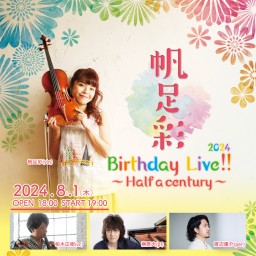 帆足彩 Birthday Live 2024 〜Half a century〜