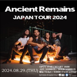 Ancient Remains JAPAN TOUR 2024
