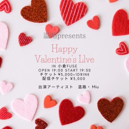 温路 present's Happy Valentine's Live