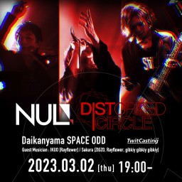 NUL.live2023 "Distorted Circle"