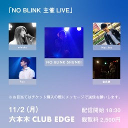 NO BLINK 主催LIVE