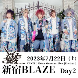 7/22 キャンゼル / 新宿BLAZE Day2