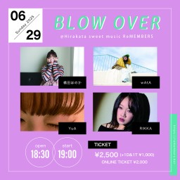 BLOW OVER(2025/06/29)