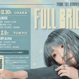 【東京】YuMe 1st Anniversary Live -Full Bright-