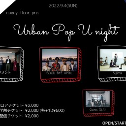 9/4『Urban Pop U night』