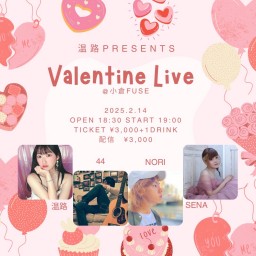 温路 PRESENTS Valentine Live