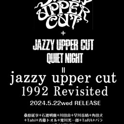 「JAZZY UPPER CUT復刻CDリリース記念LIVE」