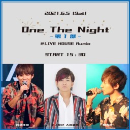  One The Night@RUMIO 大根雄馬