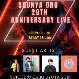 SHUNYA ONO 29TH ANNIVERSARY 夜公演