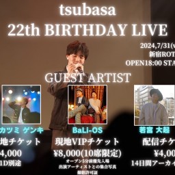tsubasa 22th BIRTHDAY LIVE