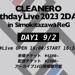 CLEANERO Birthday Live 2023 DAY1