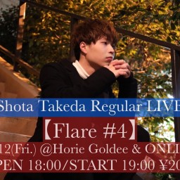 Shota Takeda Regular LIVE #4