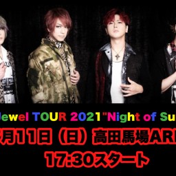 DuelJewel TOUR 2021 高田馬場AREA公演