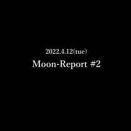 Moon-Report #2