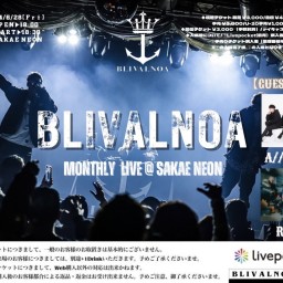 BLIVALNOA 〜Monthly Live 2024〜 in SAKAE NEON6.28