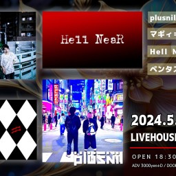 5/31(金) ペンタスケッチ / Hell NeaR  / マギィ= / plusnil