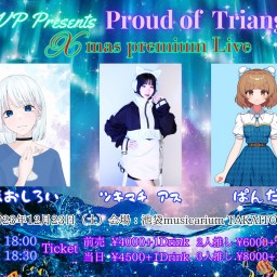 LVP Presents  Proud of Triangle〜Xmas premium Live〜
