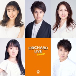 『ORCHARD LIVE-ONLINE』#04《通常チケット》