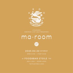 うたまろプレミア配信ライブ「ma-room vol.27」