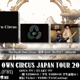 12/13 The Devils Own Circus JAPAN TOUR 2024