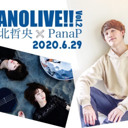 【PANOLIVE!! vol.2】大北哲央×PanaP