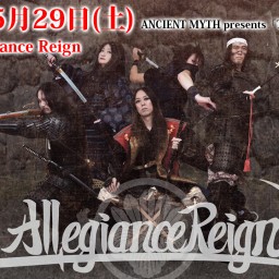 5/29(土) Allegiance Reign